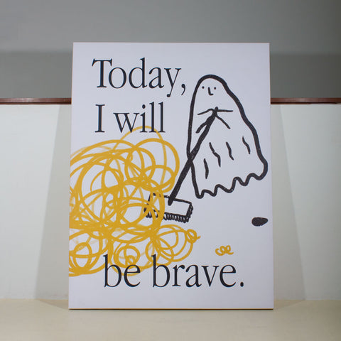 Wall canvas "Today I will be brave."