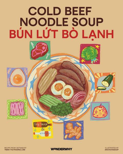 Wonderwhy Southeast Asian Zine Recipe: Cold Beef Noodle Soup