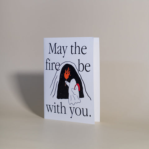 Card "May the fire be with you."